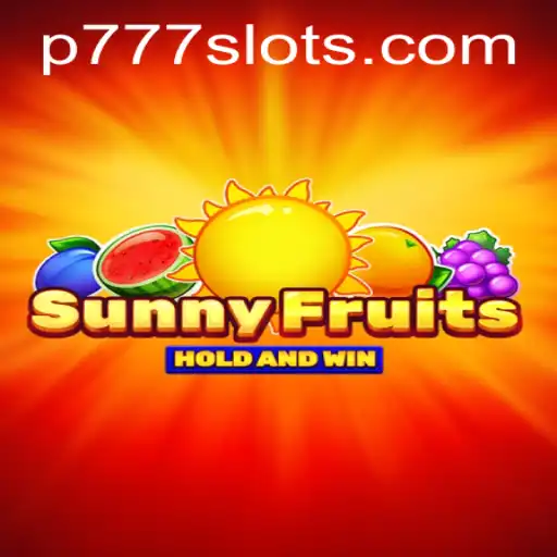 Exploring the Vibrant World of SunnyFruits: A Modern Gaming Delight on P777.PH